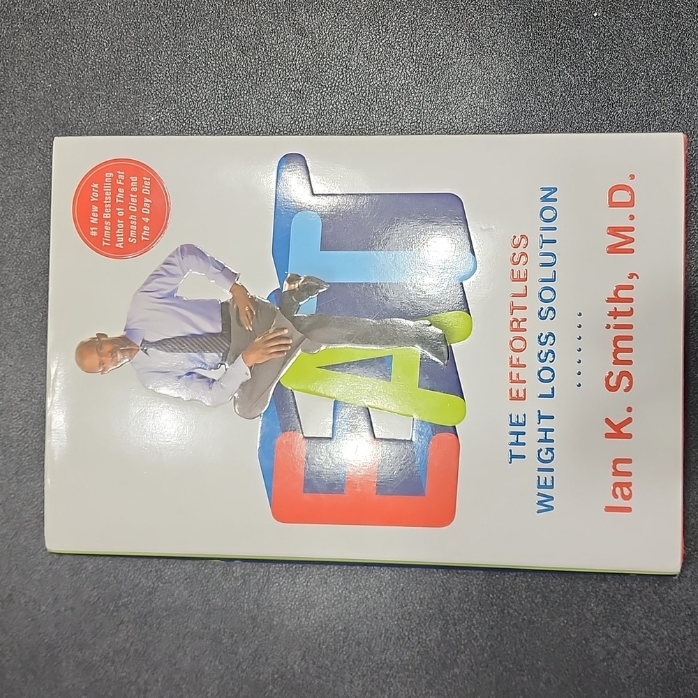 "Eat" hardcover book by Ian K. Smith The Effortless Weight Loss Solution